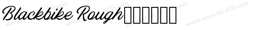 Blackbike Rough字体转换
